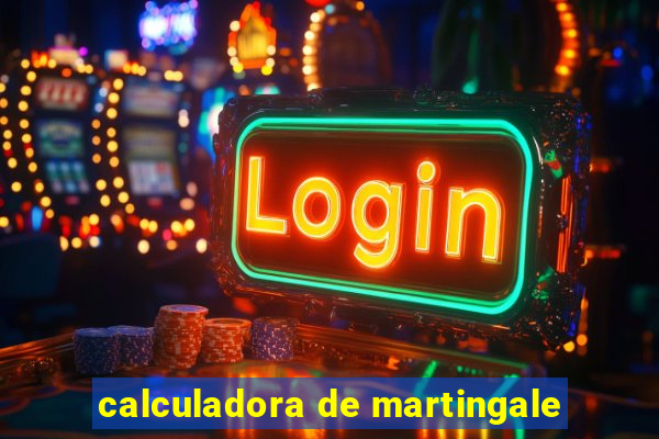 calculadora de martingale